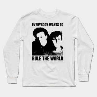 Everybody Wants To Long Sleeve T-Shirt